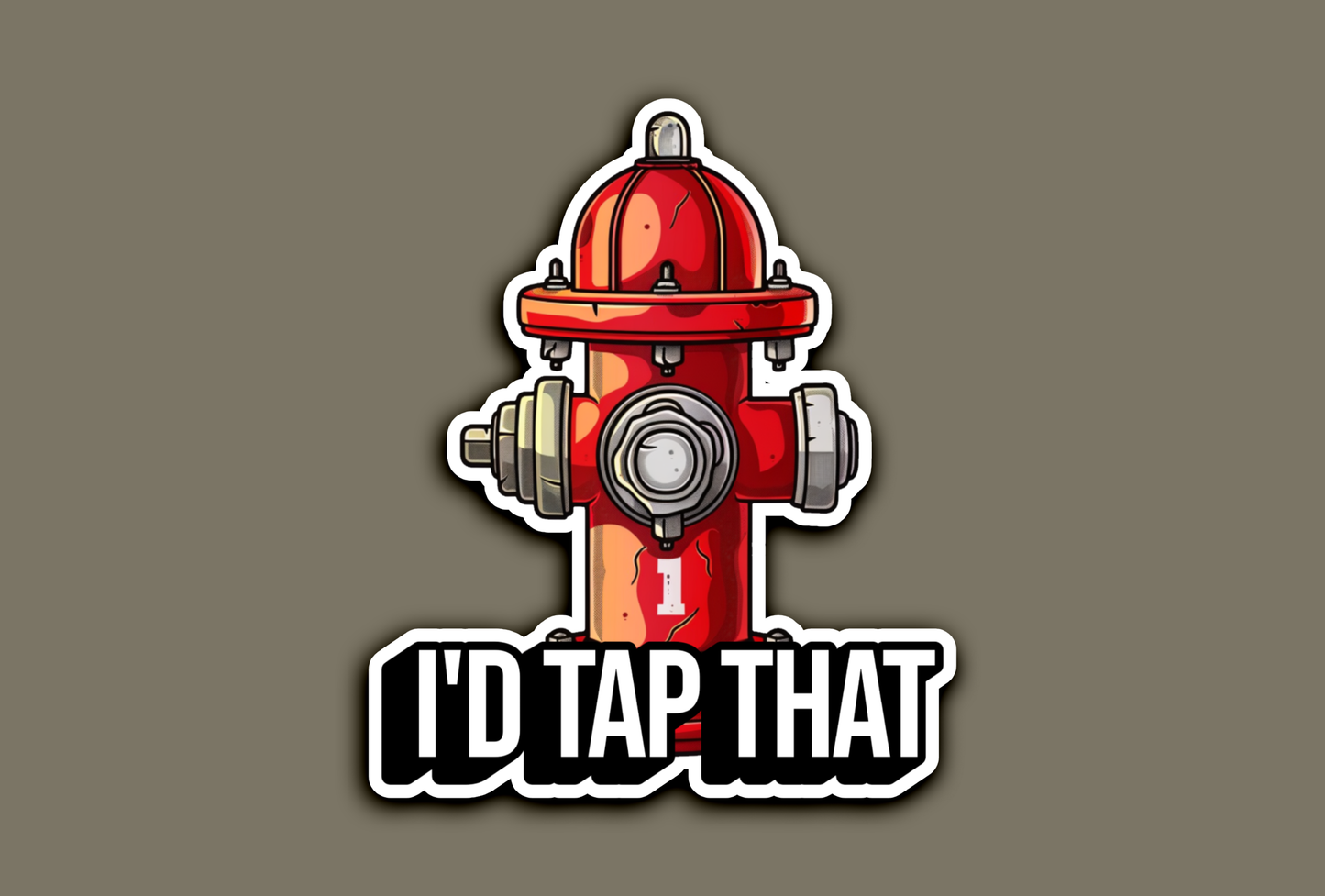 Fire Hydrant I Would Tap That Funny Firefighter Sticker