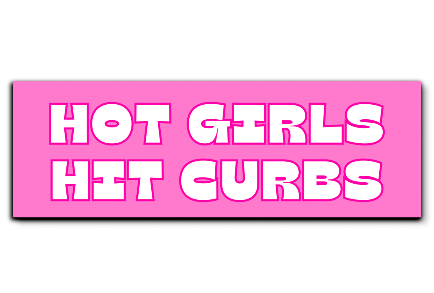 Hot Girls Hit Curbs Bumper Sticker