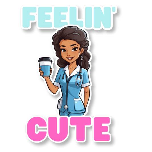 Feeling Cute Nurse Sticker